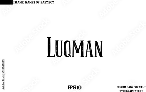 Male Islamic Name Luqman Bold Text Calligraphy 