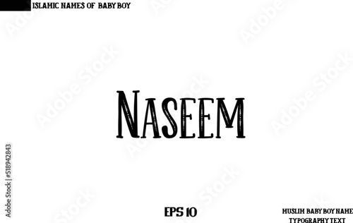 Naseem Male Islamic Name Bold Text Calligraphy 