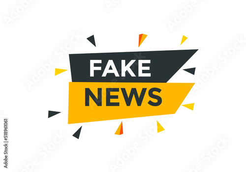 Fake news button. Fake news speech bubble.  