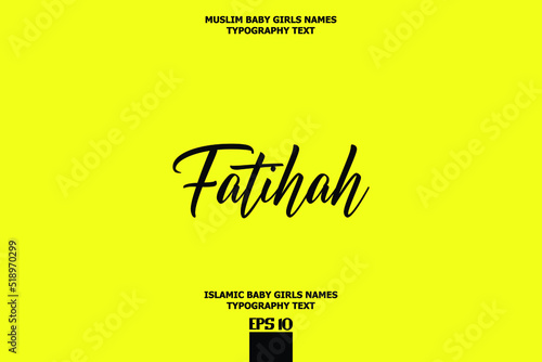 Fatihah Muslim Female Name Calligraphy Text photo