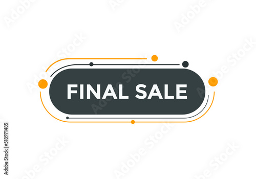 Final sale button. Final sale speech bubble. sign icon label.
