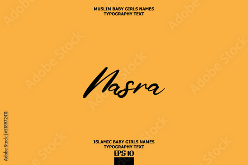 Nasra Cursive Typography Text Girl Baby Name 