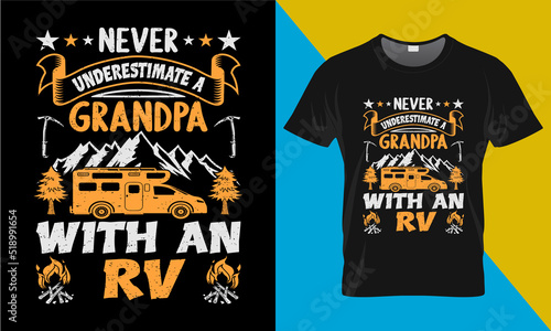 Camping t-shirt design, Never underestimate a grandpa with an rv