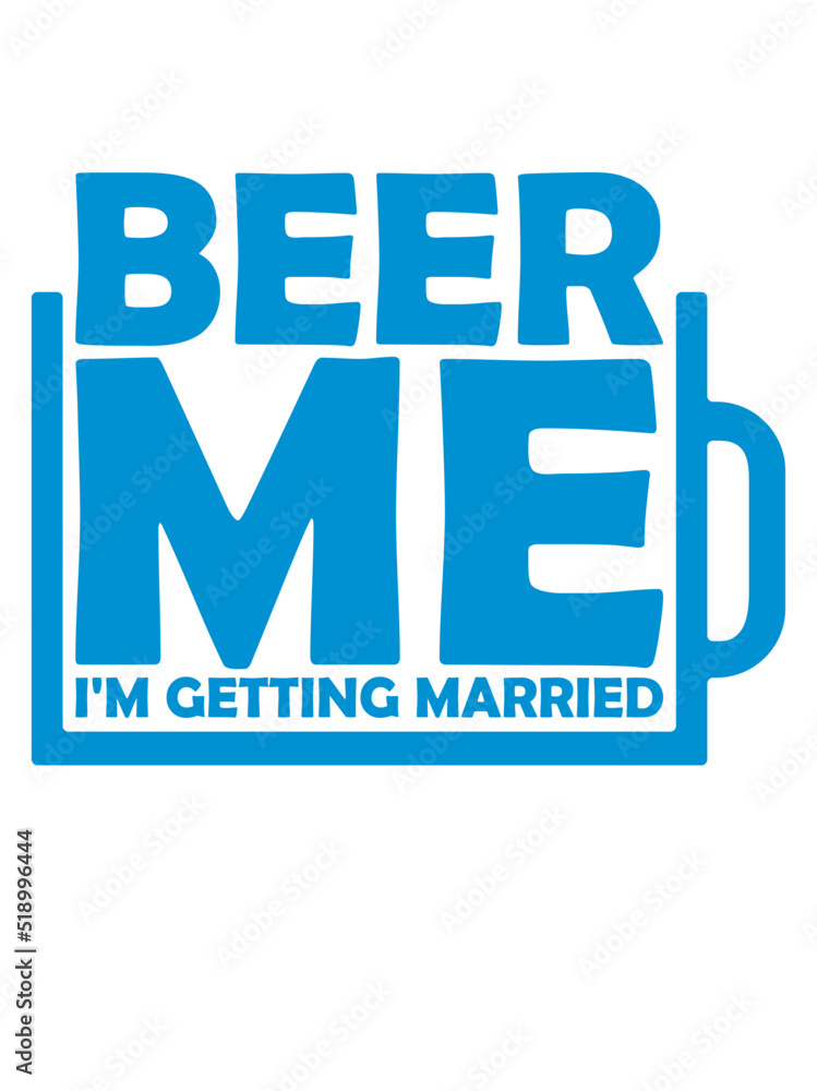 Obraz premium Beer Me Getting Married