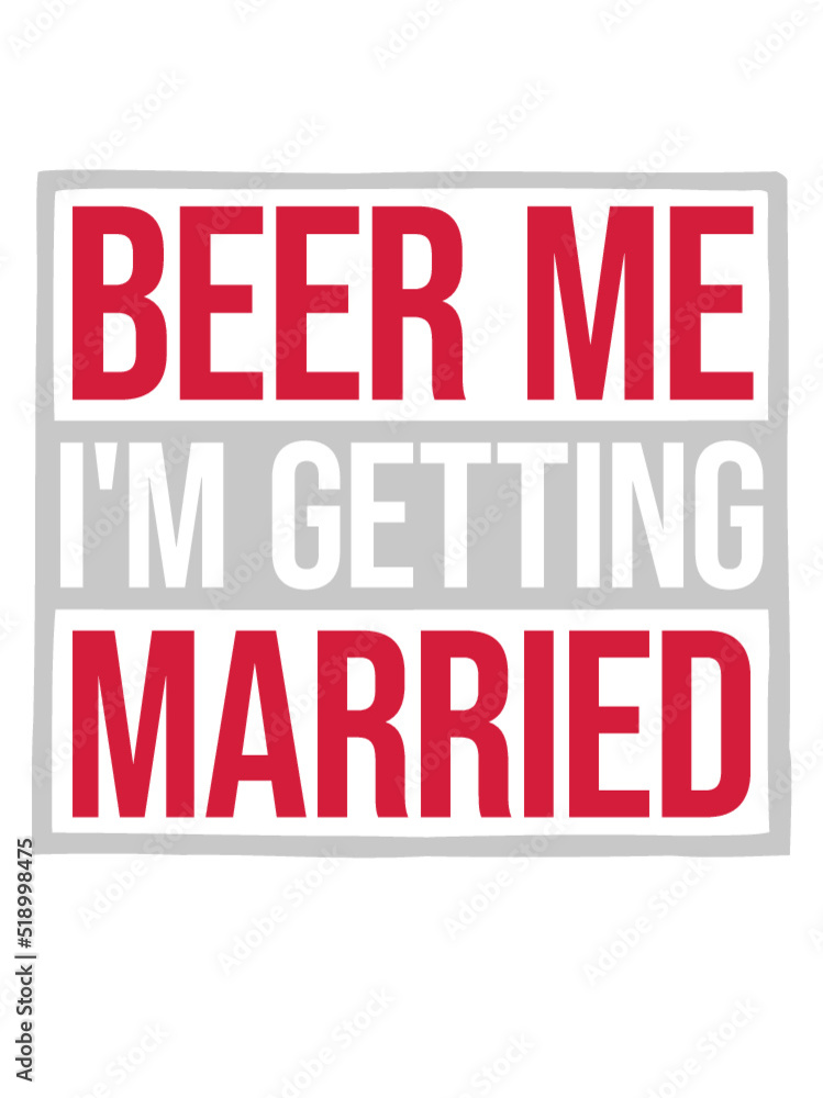 Beer Me Getting Married 