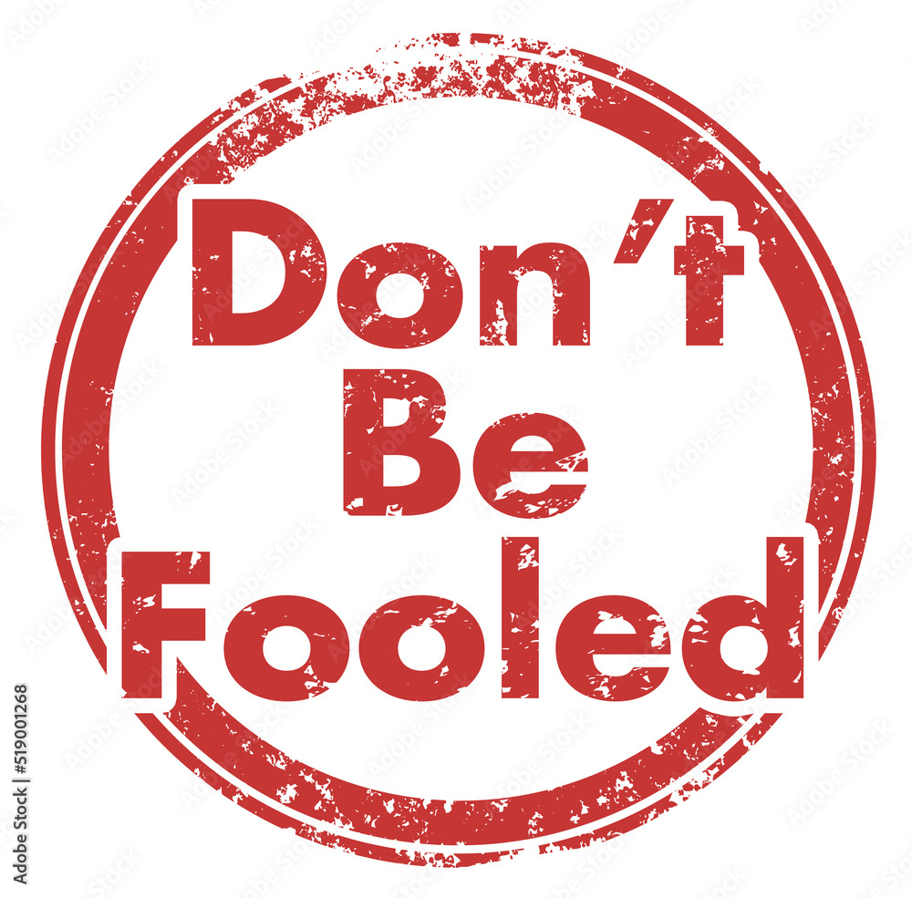 Dont Be Fooled Round Stamp Avoid Scam Trick Fraud Awareness