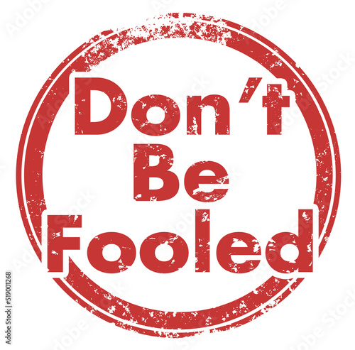 Dont Be Fooled Round Stamp Avoid Scam Trick Fraud Awareness Illustration