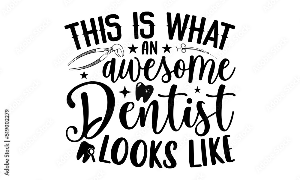 This is what an awesome dentist looks like- Dentist T-shirt Design, SVG Designs Bundle, cut files, handwritten phrase calligraphic design, funny eps files, svg cricut This is what an awesome dentist looks like- Dentist T-shirt Design, SVG Designs Bundle, cut files, handwritten phrase calligraphic design, funny eps files, svg cricut