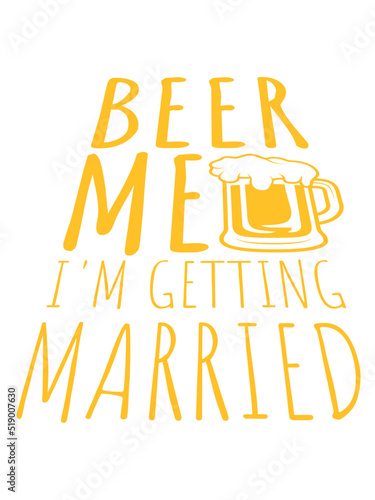 Beer Me Getting Married 