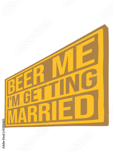 Beer Me Getting Married 