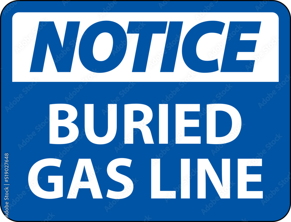 Notice Sign buried gas line On White Background Notice Sign buried gas line On White Background
