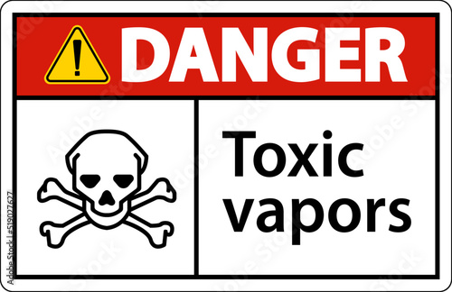 Danger Toxic Vapors Sign On White Background