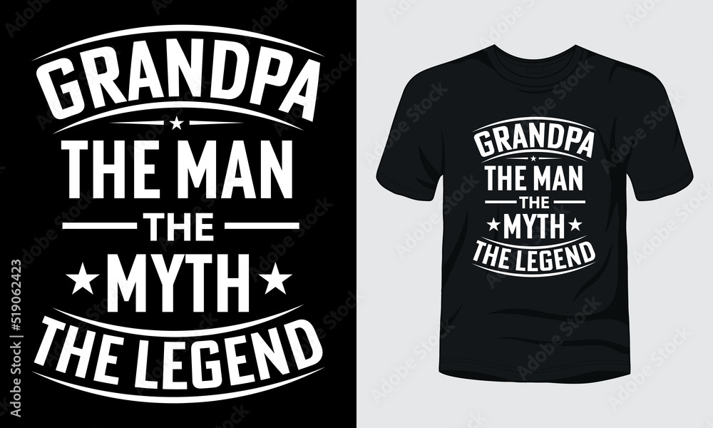 Grandpa the man the myth the legend typography t-shirt design Grandpa the man the myth the legend typography t-shirt design