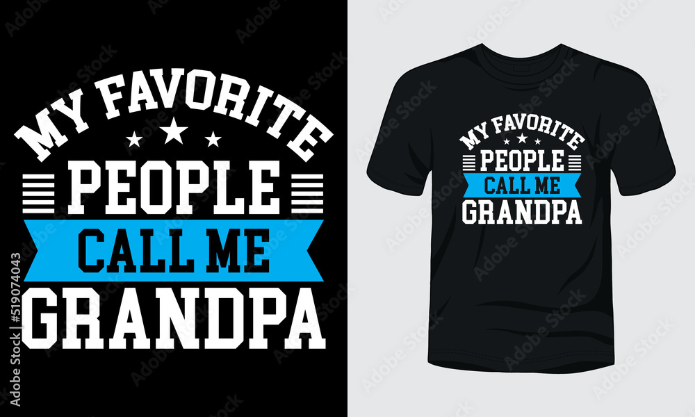 My favorite people call me Grandpa t-shirt template My favorite people call me Grandpa t-shirt template