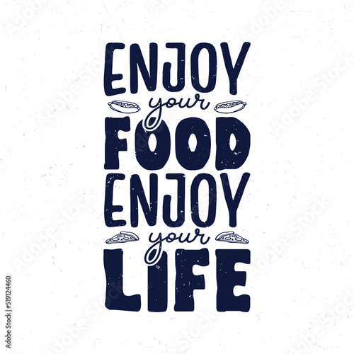 Enjoy your food enjoy your life, Typography motivational quote