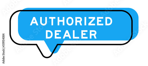 Speech banner and blue shade with word authorized dealer on white background