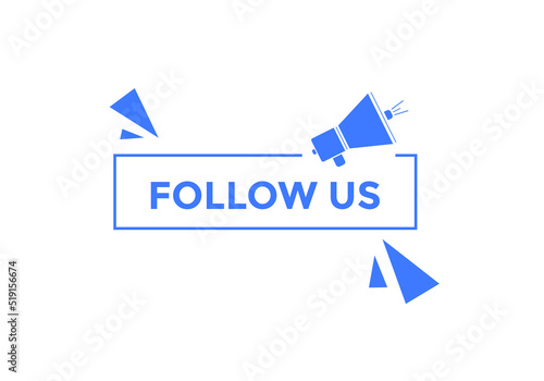 Follow us button. Follow us speech bubble. sign icon label.
