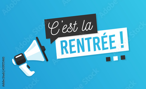 C'est la rentrée ! Rentrée scolaire, rentrée des classes.