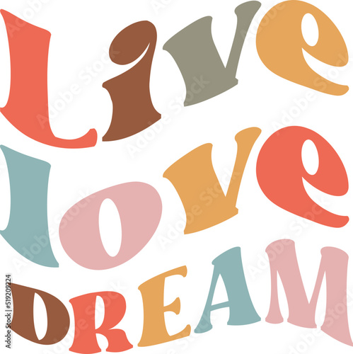 Live love dream Retro SVG Design.