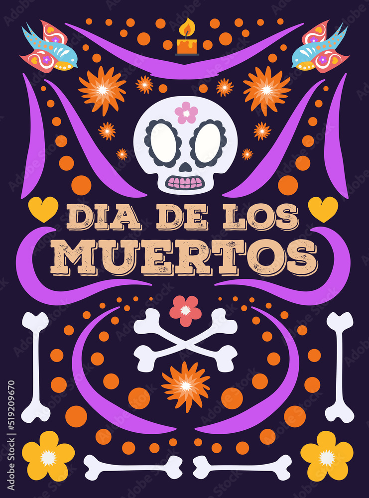 Dia de Los Muertos funny poster party colorful style. Day of the Dead with skull and flower for decoration, banner, t shirt, fiesta, greeting card. Mexico Halloween party flyer. Vector 10 eps