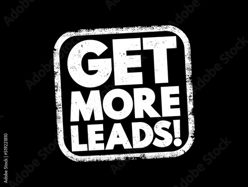 Get More Leads text stamp, concept background