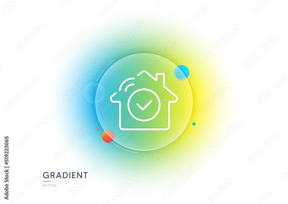 House security line icon. Gradient blur button with glassmorphism. Smart home sign. Private protection symbol. Transparent glass design. House security line icon. Vector