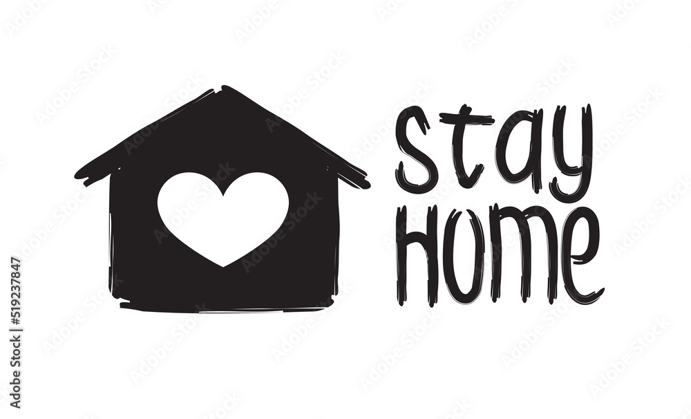 Stay home - hand drawn vector quote isolated on white background with house and heart for self isolation, quarantine. Trendy typography for pillow, mug, cup, poster, home decor, kids room. 10 eps