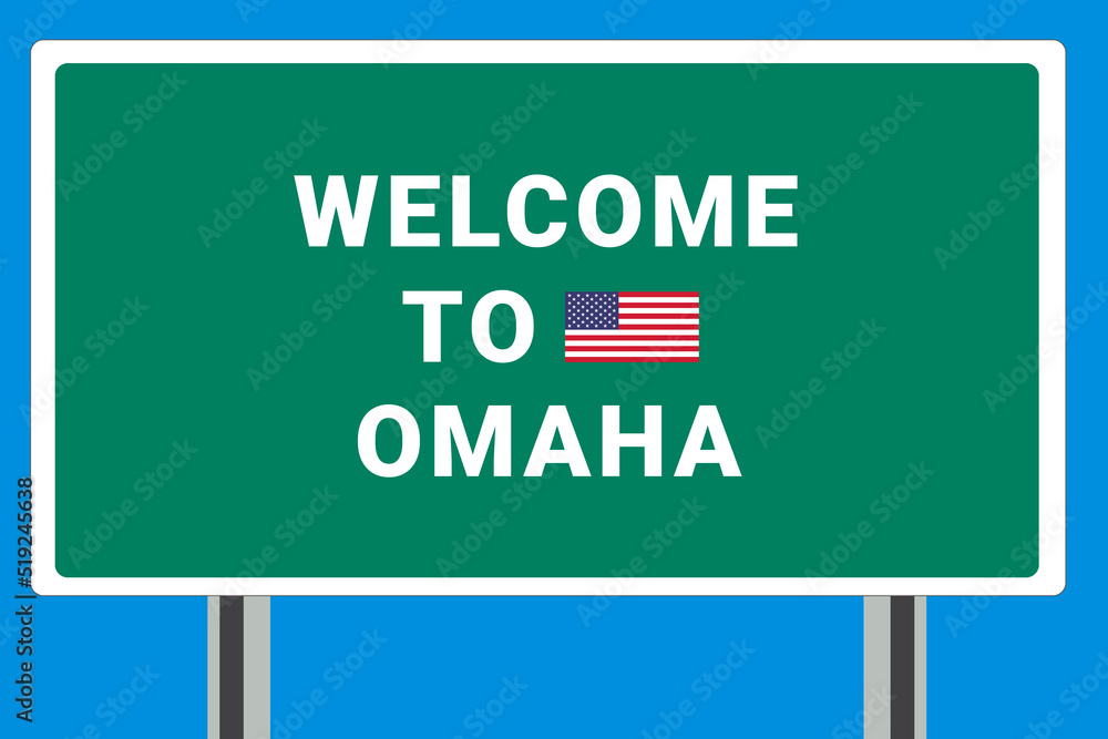 City of Omaha. Welcome to Omaha. Greetings upon entering American city. Illustration from Omaha logo. Green road sign with USA flag. Tourism sign for motorists