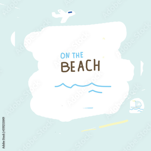 On the beach creative concept. Drawing of sea waves and inscription.