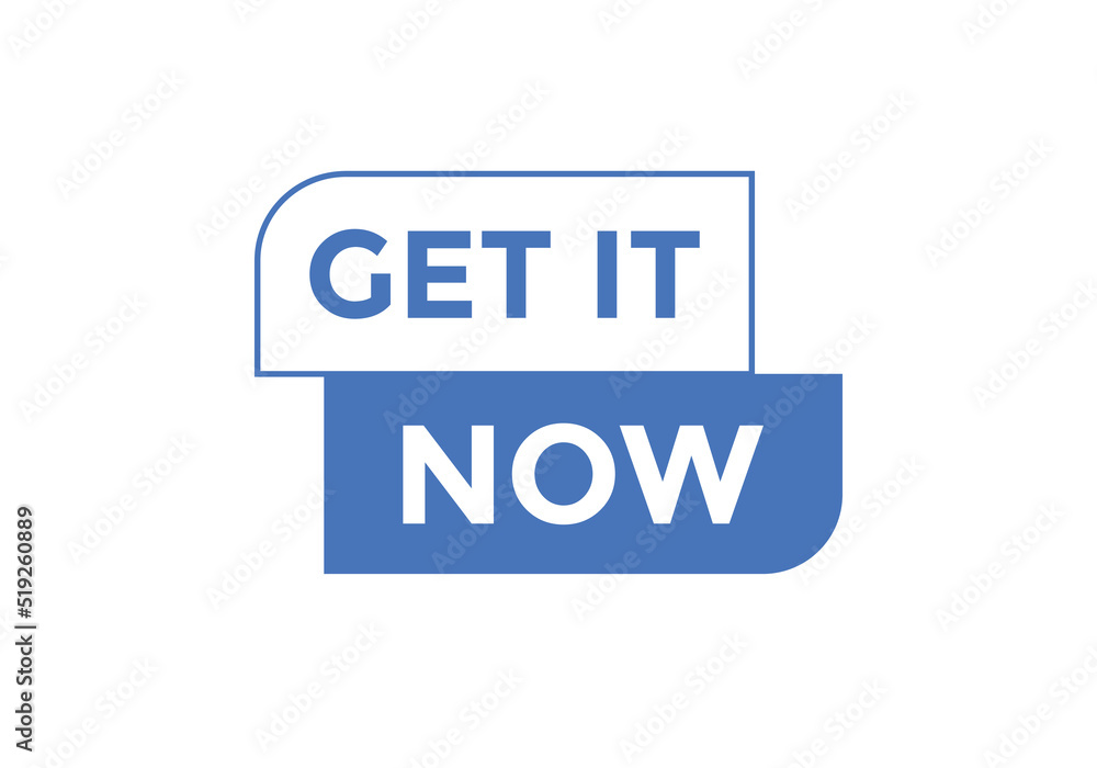 Get it now button. Get it now speech bubble. Get it now sign icon.
Get it now button. Get it now speech bubble. Get it now sign icon.