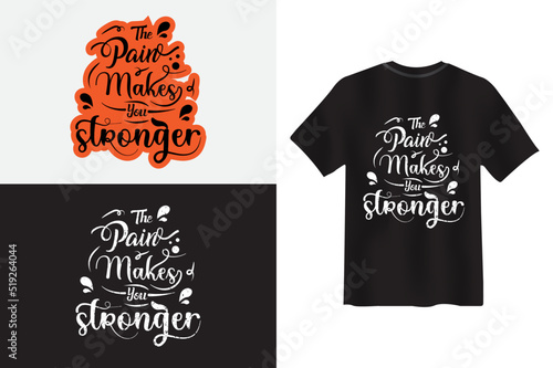 The Pain makes you stronger. Motivational trendy typography lettering vertical design template for print t shirt fashion clothing