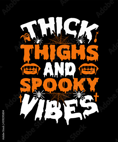 Thick Thighs And Spooky Vibes Halloween T shirt Design