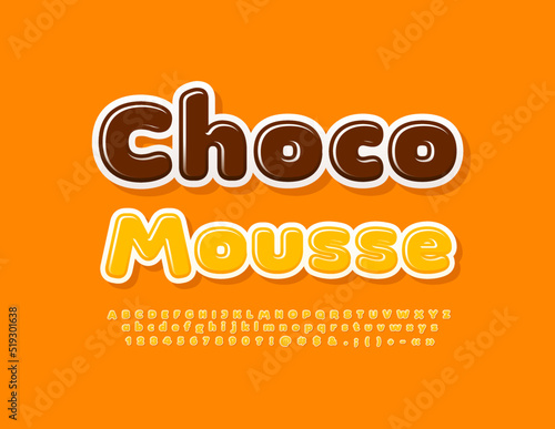 Vector delicious emblem Choco Mousse. Creative yellow Font. Glossy Alphabet Letters, Numbers and Symbols set