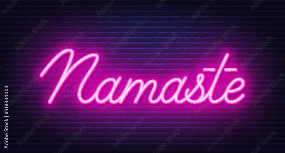Namaste neon sign on a brick wall background . Namaste neon sign on a brick wall background .