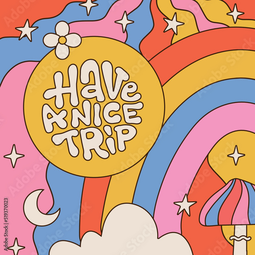 Have a nice trip - Cute funny 70s banner with lettering quote and acid rainbow background. Linear hand drawn Vector retro vintage cartoon illustration art. Funny hippie poster