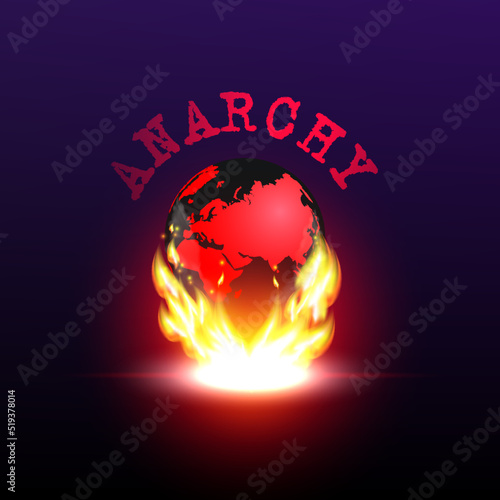 Vector bright poster. Volumetric red-black planet Earth in a bright flame and the inscription, anarchy