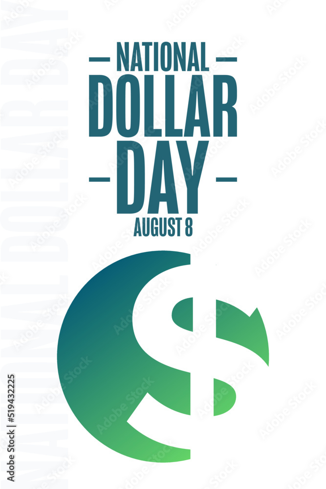 National Dollar Day. August 8. Holiday concept. Template for background, banner, card, poster with text inscription. Vector EPS10 illustration. National Dollar Day. August 8. Holiday concept. Template for background, banner, card, poster with text inscription. Vector EPS10 illustration.