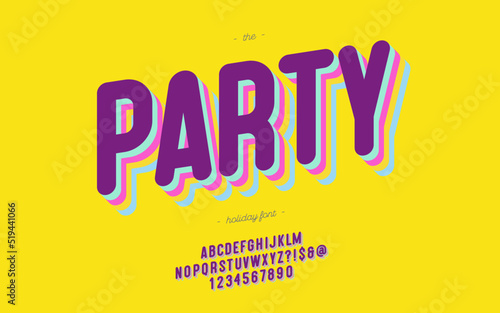 Vector party font 3d bold style for banner, infographics, motion graphic, party poster, book, music, t shirt, flyer, decoration, printing, industrial. Cool typeface. Trendy alphabet. 10 eps