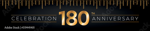 180th anniversary. One hundred eighty years birthday celebration horizontal banner with bright golden color.