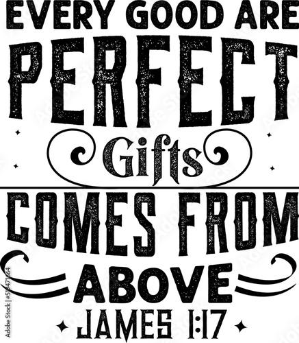 Every good are perfect gift comes from above, James 1:17, Bible verse lettering calligraphy, Christian scripture motivation poster and inspirational wall art. Hand drawn bible quote.