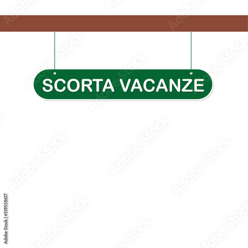 Cartello scorta per le vacanze