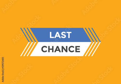 Last chance news button. Last chance speech bubble

