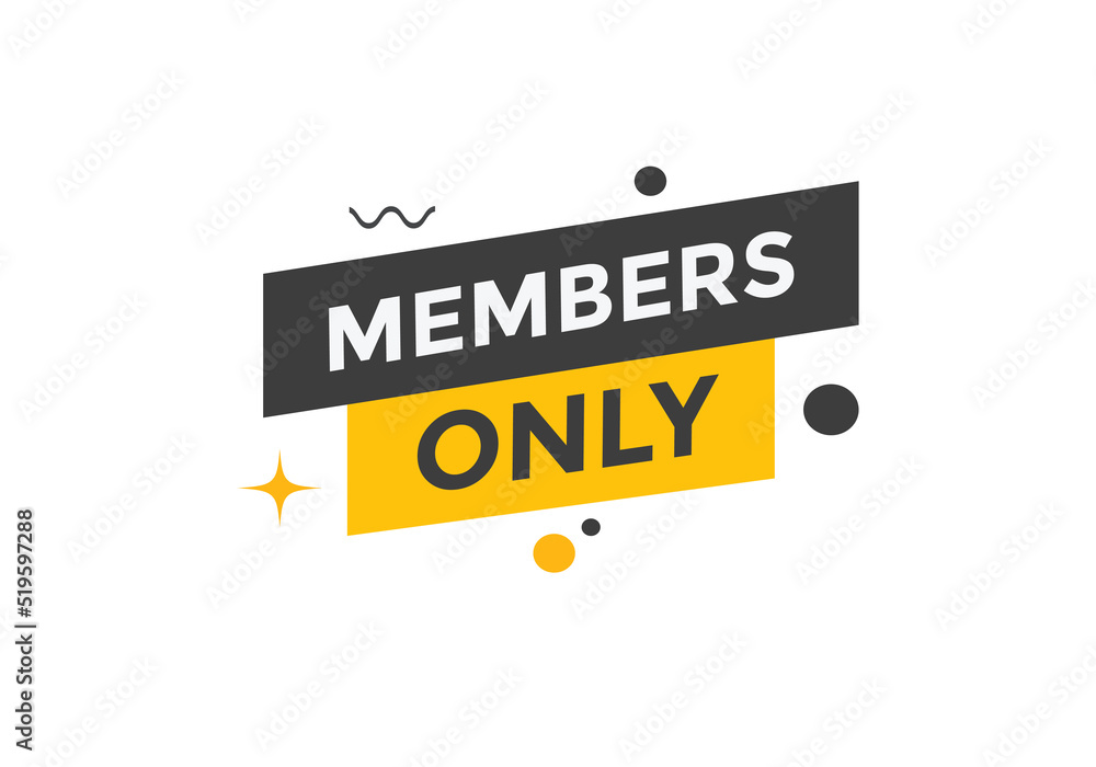 Members only button. Members only speech bubble
Members only button. Members only speech bubble