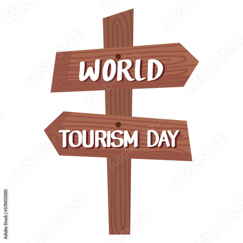 tourism day lettering in wooden signal