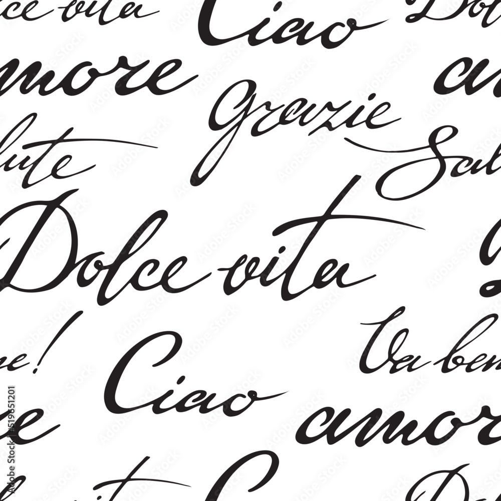 Vector seamless pattern: italian words thank you, ok, sweet life, hello, love. Lettering , black on white. Monochrome design for textile, wallpaer, wrapping paper.