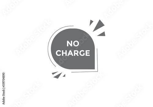 No charge button. No charge speech bubble
