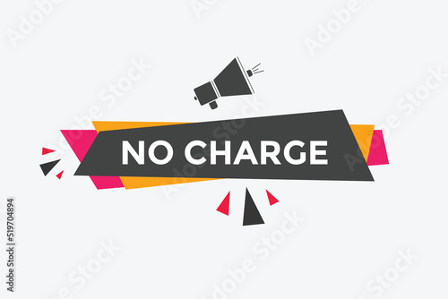 No charge button. No charge speech bubble
