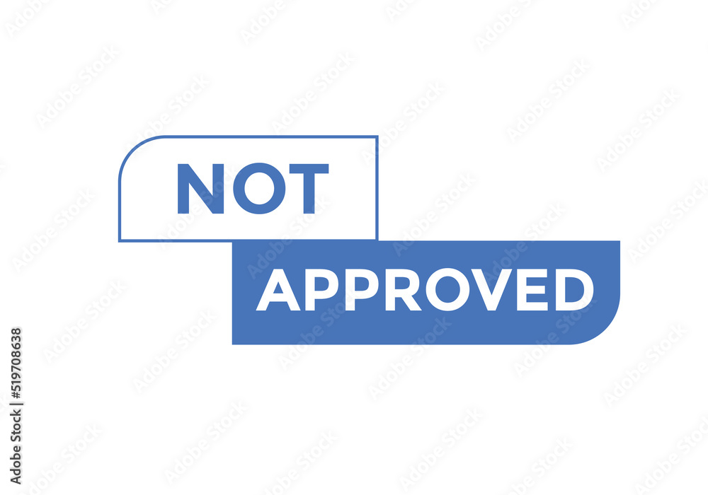 Not approved Colorful label sign template. Not approved symbol web banner.
Not approved Colorful label sign template. Not approved symbol web banner.