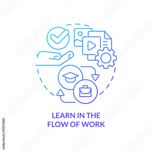 Learn in flow of work blue gradient concept icon. Education. Staff development. Key imperative abstract idea thin line illustration. Isolated outline drawing. Myriad Pro-Bold fonts used