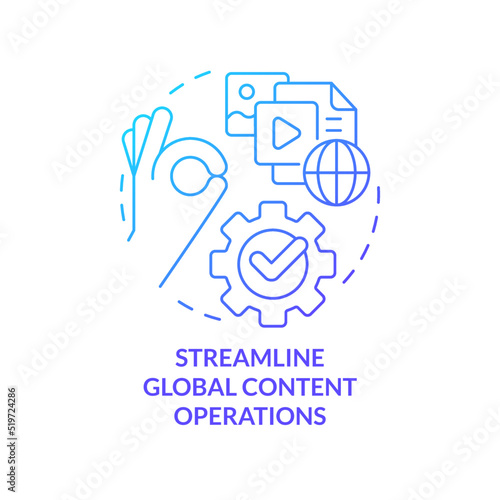 Streamline global content operations blue gradient concept icon. Worldwide connection. Design strategy abstract idea thin line illustration. Isolated outline drawing. Myriad Pro-Bold fonts used